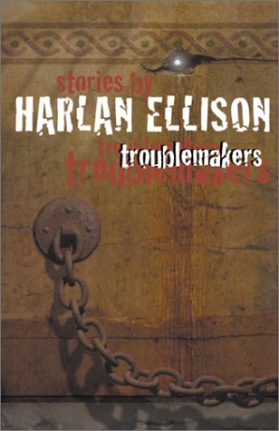 9781596870871: Troublemakers: Stories by Harlan Ellison