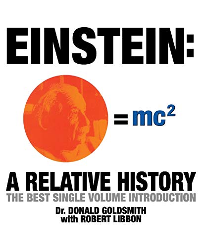 Einstein: A Relative History: The Best Single Volume Introduction (9781596871465) by Goldsmith, Donald