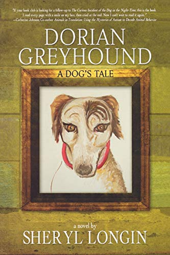 Beispielbild fr Dorian Greyhound : A Dog's Tale zum Verkauf von Better World Books