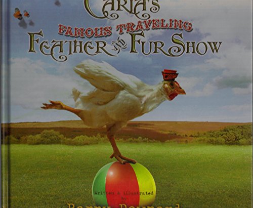9781596871717: Carla's Famous Traveling Feather and Fur Show
