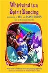Stock image for Whirlwind Is a Spirit Dancing: Poems Based on Traditional American Indian Songs and Stories for sale by Irish Booksellers