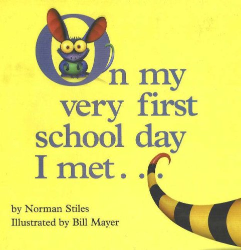 Stock image for On My Very First School Day I Met. for sale by Better World Books