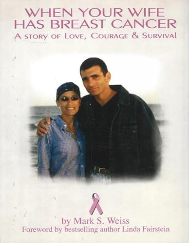 Stock image for When Your Wife Has Breast Cancer.: A Story of Love, Courage and Survival for sale by SecondSale