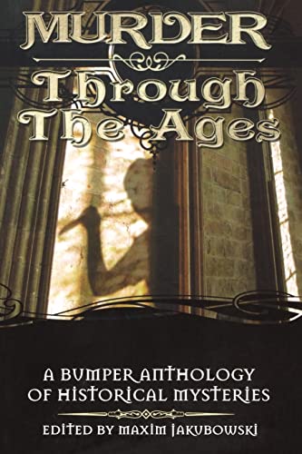 Beispielbild fr Murder Through the Ages: A Bumper Anthology of Historical Mysteries zum Verkauf von Goldstone Books