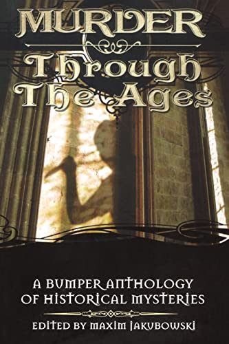 Stock image for Murder Through the Ages: A Bumper Anthology of Historical Mysteries for sale by Goldstone Books