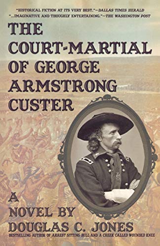 9781596873544: The Court-Martial of George Armstrong Custer: A Novel