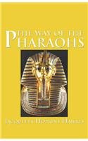 Way of the Pharoahs: An American Heritage Book (9781596873643) by Hawkes, Jacquetta Hopkins