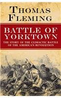 9781596873803: Battle of Yorktown: The Story of the Climactic Battle of the American Revolution