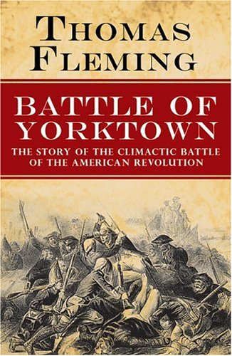 9781596873803: Battle of Yorktown: The Story of the Climactic Battle of the American Revolution