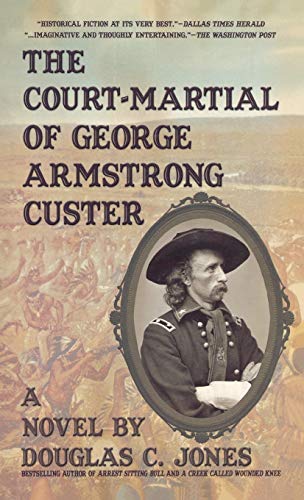 9781596874671: The Court-Martial of George Armstrong Custer