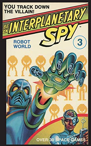 Stock image for Be An Interplanetary Spy: Robot World for sale by Lakeside Books