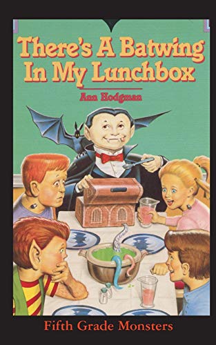 9781596877818: There's A Batwing In My Lunchbox: WHAT DO VAMPIRES EAT FOR THANKSGIVING? (4) (Fifth Grade Monster)