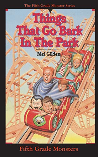 Imagen de archivo de Things That Go Bark In The Park: WHO ARE THE HOUNDS OF HECK AND WHY ARE THEY CHASING STEVE BRICKWALD? a la venta por GreatBookPrices