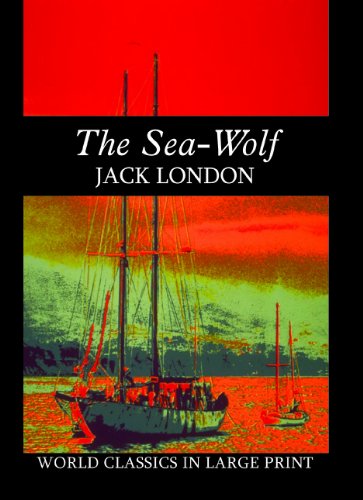 Stock image for The Sea Wolf (World Classics in Large Print) (Paperback) for sale by Red's Corner LLC