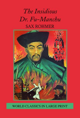 The Insidious Dr. Fu-Manchu (World Classics in Large Print: American Authors) (9781596880450) by Sax Rohmer