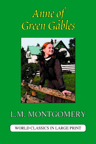 Beispielbild fr Anne of Green Gables (World Classics in Large Print: Canadian Authors) zum Verkauf von ThriftBooks-Dallas