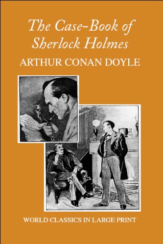 9781596881396: The Case-Book of Sherlock Holmes (World Classics in Large Print: British Authors)