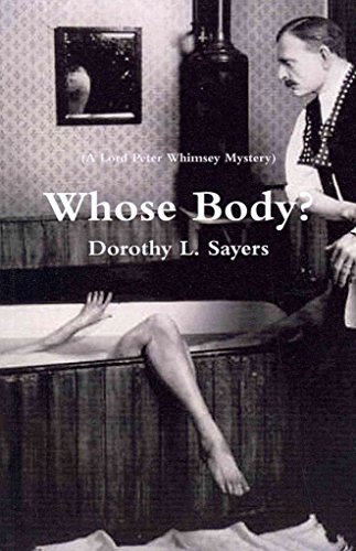 Whose Body? (A Lord Peter Wimsey Mystery, World Classics in Large Print, British Authors) (9781596881495) by Dorothy L. Sayers