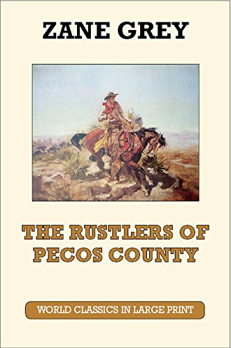9781596881662: The Rustlers of Pecos County (World Classics in Large Print, American Authors)