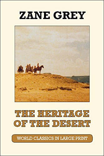 Beispielbild fr The Heritage of the Desert zum Verkauf von Better World Books