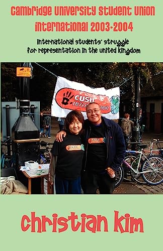 Stock image for Cambridge University Student Union International 2003-2004: International Students' Struggle for Representation in the United Kingdom for sale by Irish Booksellers