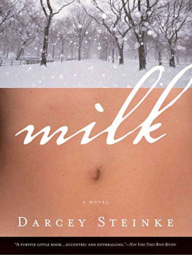 Milk: A Novel (9781596910270) by Steinke, Darcey