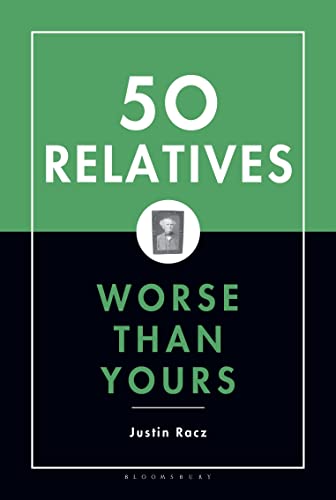 Stock image for 50 Relatives Worse Than Yours for sale by WorldofBooks