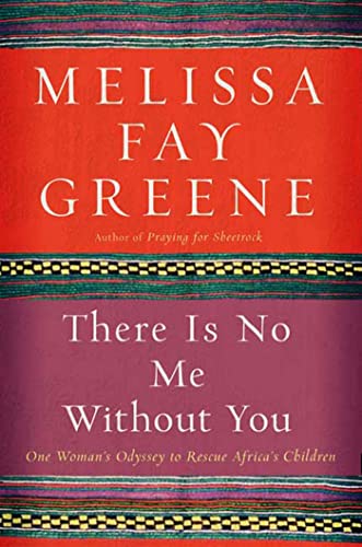 Imagen de archivo de There Is No Me Without You: One Woman's Odyssey to Rescue Africa's Children a la venta por More Than Words
