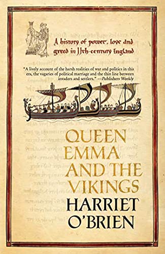 Stock image for Queen Emma: A History of Power, Love, and Greed in 11th-Century England for sale by Textbooks_Source