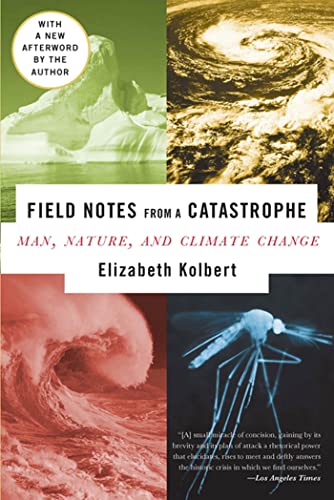 Beispielbild für Field Notes from a Catastrophe: Man, Nature, And Climate Change zum Verkauf von Concordia Books