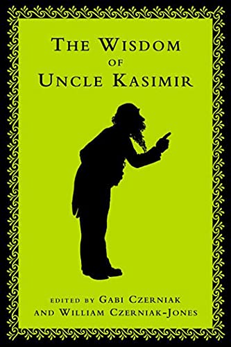Imagen de archivo de The Wisdom of Uncle Kasimir a la venta por Ergodebooks