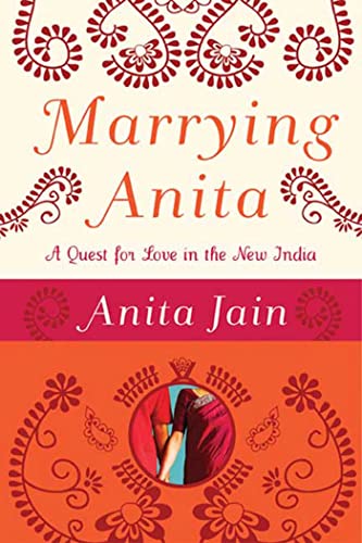 Stock image for Marrying Anita : A Quest for Love in the New India for sale by Better World Books: West