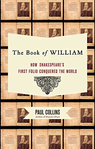 Stock image for The Book Of William [ Advance Reading Copy] How Shakespeare's First Folio Conquered the World for sale by Willis Monie-Books, ABAA