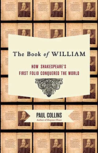 9781596911956: The Book of William: How Shakespeare's First Folio Conquered the World