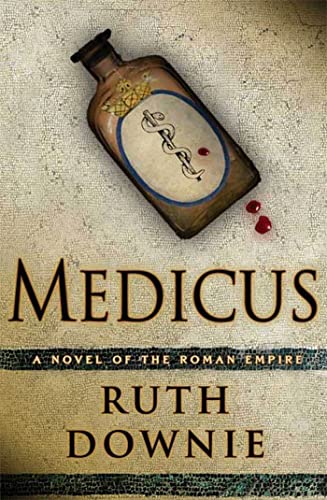 9781596912311: Medicus: A Novel of the Roman Empire