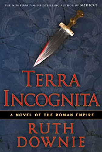 9781596912328: Terra Incognita: A Novel of the Roman Empire