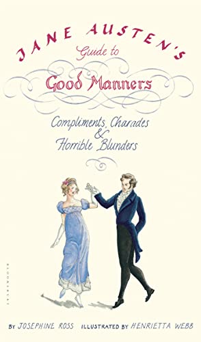 Imagen de archivo de Jane Austen's Guide to Good Manners: Compliments, Charades & Horrible Blunders a la venta por Orion Tech