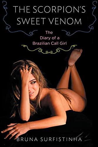 9781596912755: The Scorpion's Sweet Venom: The Diary of a Brazilian Call Girl