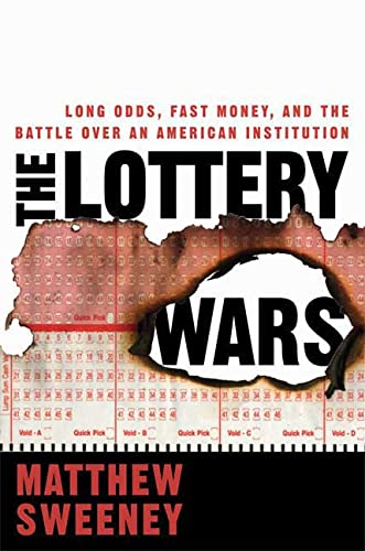 Stock image for The Lottery Wars: Long Odds, Fast Money, and the Battle Over an American Institution for sale by SecondSale