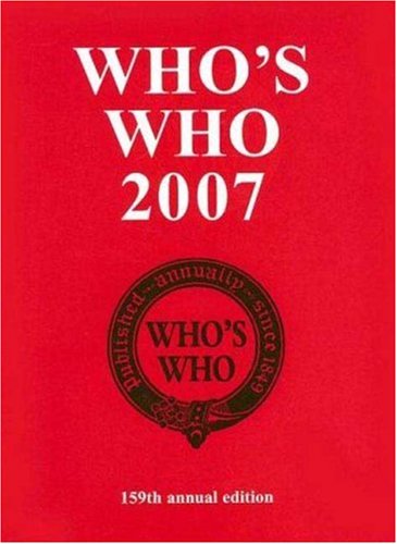 Who's Who 2007: 159th edition (WHO'S WHO, 159) (9781596913677) by A & C Black