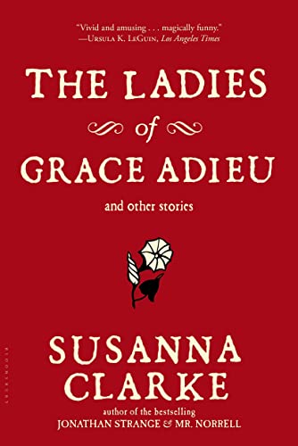 Imagen de archivo de The Ladies of Grace Adieu and Other Stories a la venta por KuleliBooks
