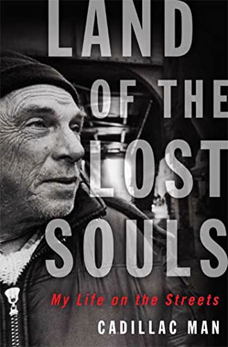 Beispielbild fr Land of the Lost Souls : My Life on the Streets zum Verkauf von Better World Books