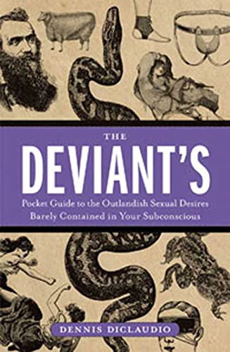 9781596914094: The Deviant's Pocket Guide to the Outlandish Sexual Desires Barely Contained in Your Subconscious