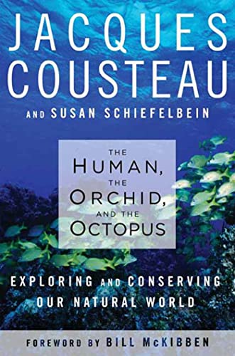 Stock image for The Human, the Orchid, and the Octopus: Exploring and Conserving Our Natural World for sale by Reliant Bookstore