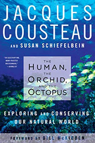 Imagen de archivo de The Human, the Orchid, and the Octopus: Exploring and Conserving Our Natural World a la venta por Ergodebooks