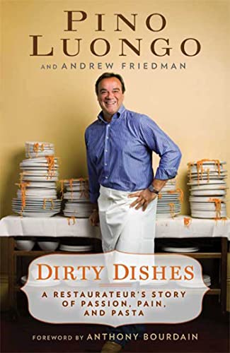 Beispielbild fr Dirty Dishes: A Restauranteur's Story of Passion , Pain and Pasta zum Verkauf von BooksRun