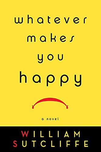 Beispielbild fr Whatever Makes You Happy : A Novel zum Verkauf von Better World Books