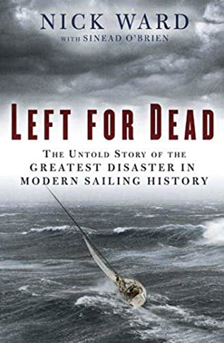 9781596914551: Left for Dead: Surviving the Deadliest Storm in Modern Sailing History