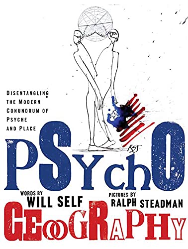 Beispielbild fr Psychogeography : Disentangling the Modern Conundrum of Psyche and Place zum Verkauf von Better World Books