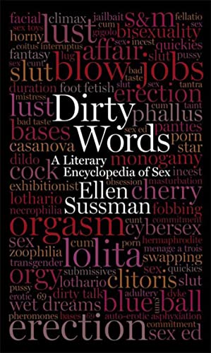 Dirty Words: A Literary Encyclopedia of Sex (9781596914742) by Sussman, Ellen